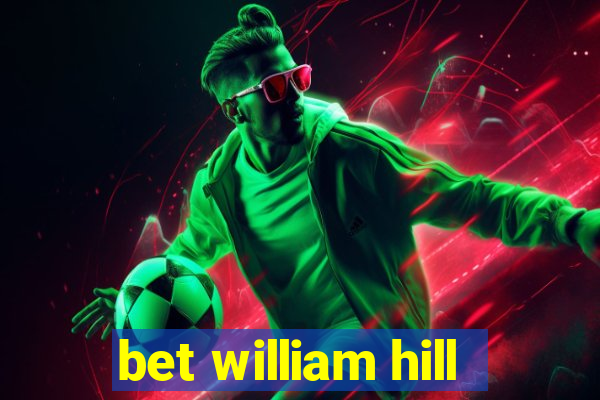 bet william hill